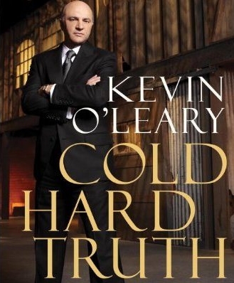 Kevin O'Leary - Cold Hard Truth